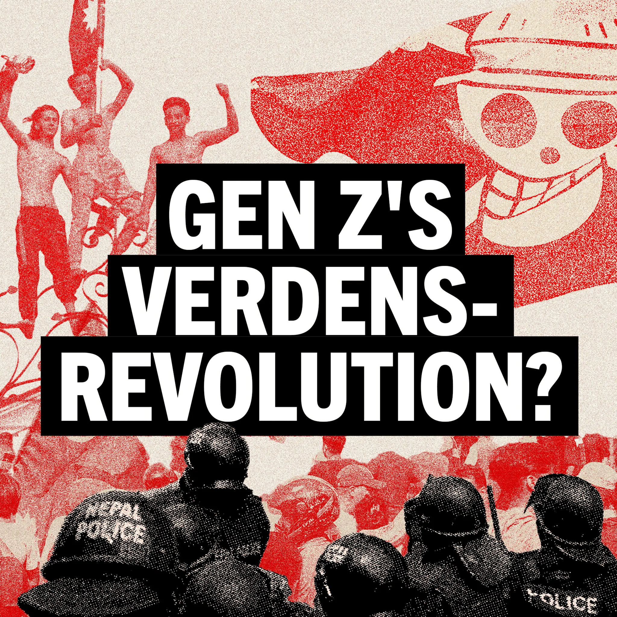 Fra Gen Z-revolutioner til generalstrejker: Perspektivet for en verdensrevolution