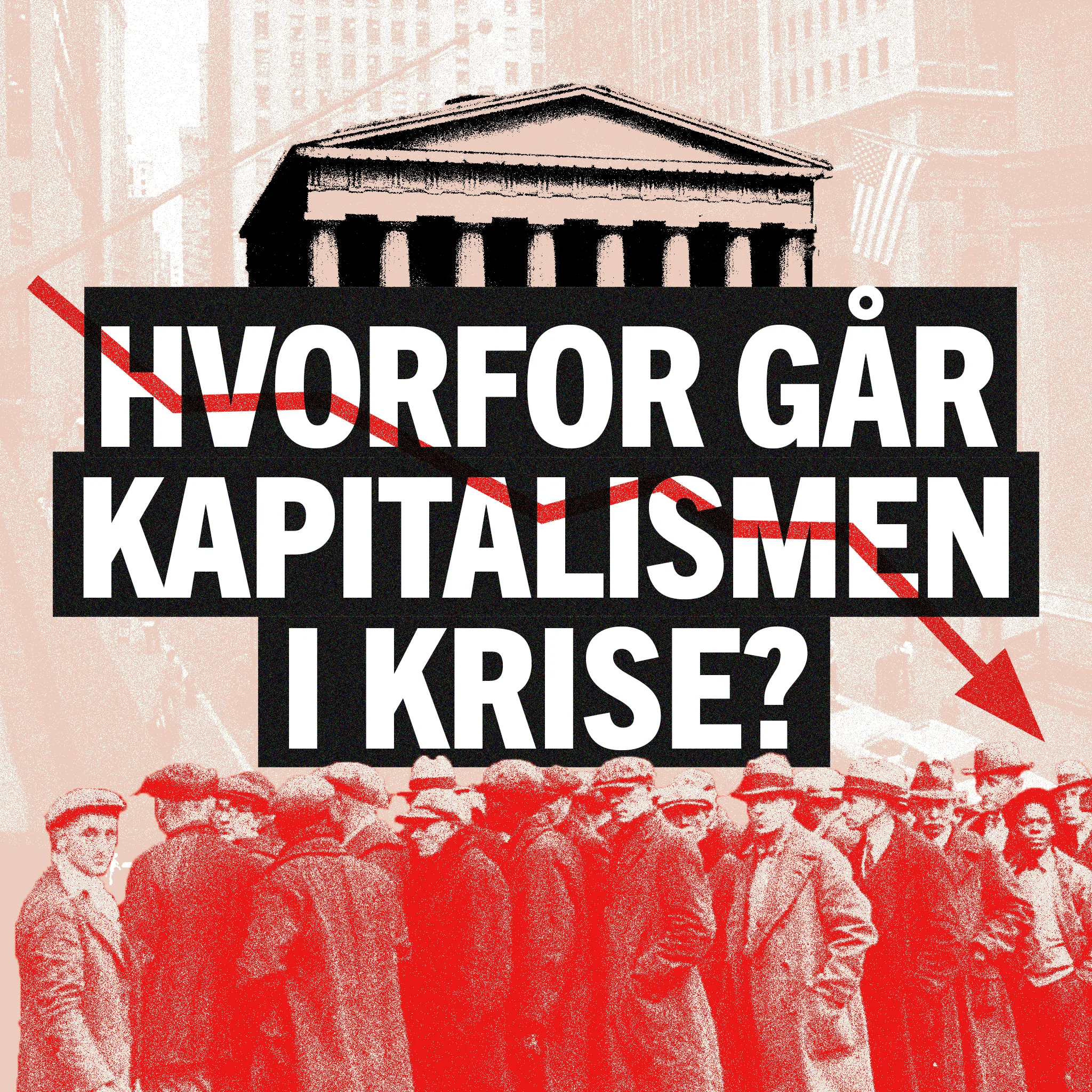 Hvorfor går kapitalismen i krise?