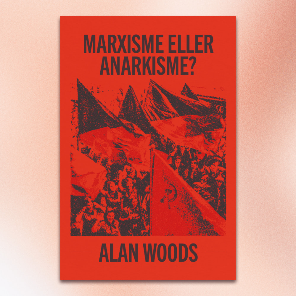 Marxisme eller anarkisme?